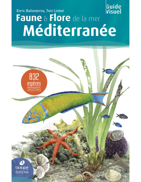 Faune et flore de la mer Méditerranée (2ème édition)