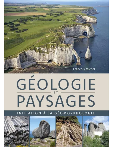 Géologie et paysages - Initiation à la géomorphologie