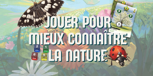 Jouer pour mieux connaître la nature : découvrez notre univers de jeux naturalistes